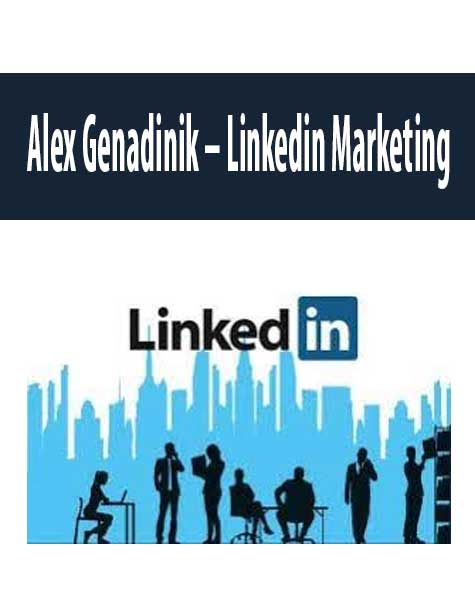 Alex Genadinik – Linkedin Marketing