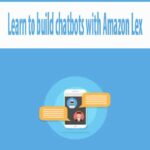 Learn to build chatbots with Amazon Lex