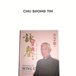 Wing Chun – Chu Shong Tin