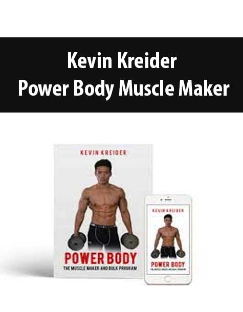 Kevin Kreider - Power Body Muscle Maker