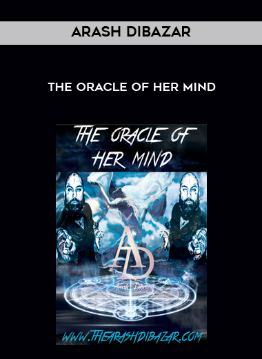 Arash Dibazar - The Oracle of Her Mind