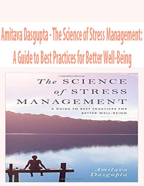 Amitava Dasgupta - The Science of Stress Management