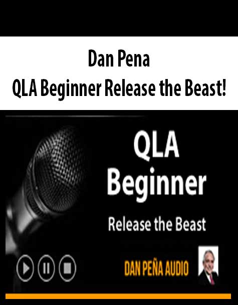 Dan Pena - QLA Beginner Release the Beast
