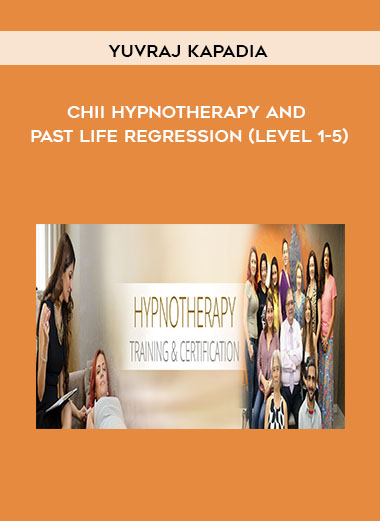 Yuvraj Kapadia – CHII Hypnotherapy and Past Life Regression (level 1-5)