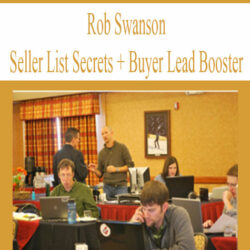 Seller List Secrets + Buyer Lead Booster By Rob Swanson