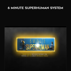 Dan Go – 6 Minute Superhuman System