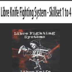 Libre Knife Fighting System - Skillset 1 to 4