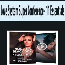 Love System Super Conference - 11 Essentials