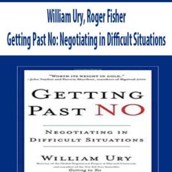 William Ury, Roger Fisher – Getting Past No