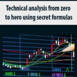 Technical analysis from zero to hero using secret formulas