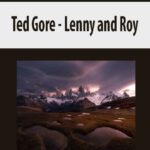 Ted Gore – Lenny and Roy