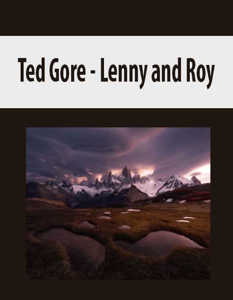 Ted Gore - Lenny and Roy