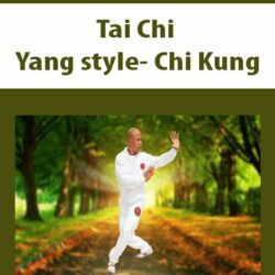 Tai Chi - Yang style- Chi Kung