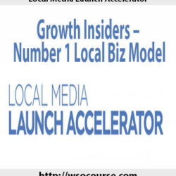 local-media-launch-accelerator-growth-insiders-number-1-local-biz-model