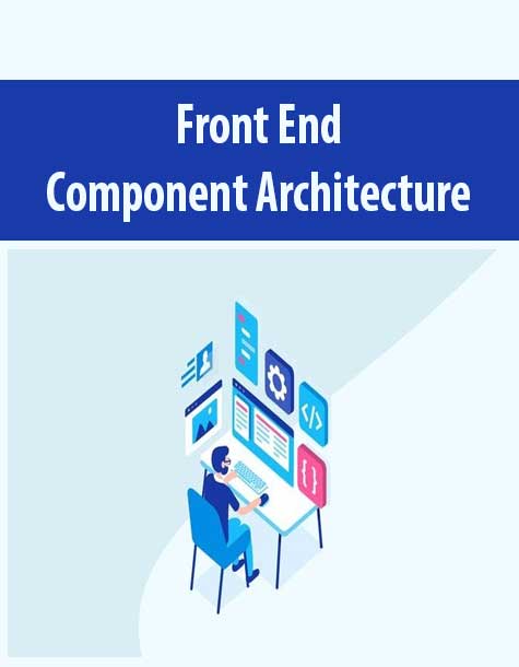 Front End Component Architecture