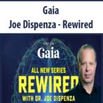 Gaia – Joe Dispenza – Rewired