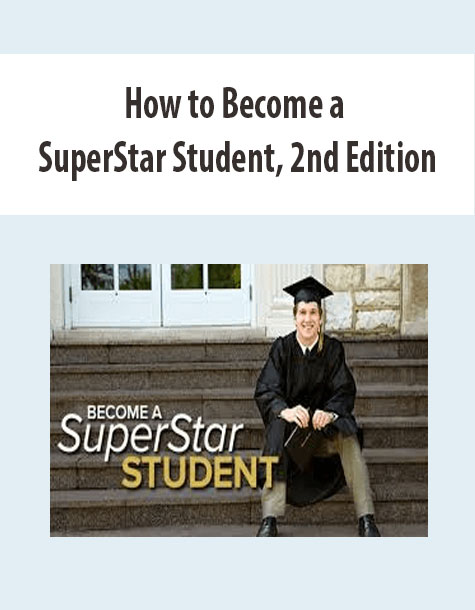 How to Become a SuperStar Student, 2nd Edition