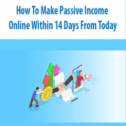 How To Make Passive Income Online Within 14 Days From Today
