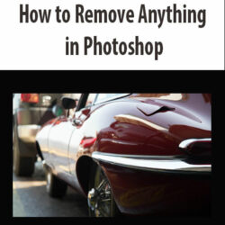 How to Remove Anything in Photoshop
