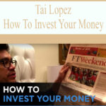 Tai-Lopez-How-To-Invest-Your-Money