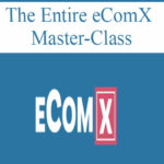 The-Entire-eComX-Master-Class