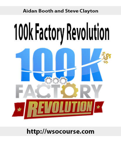 aidan-booth-and-steve-clayton-100k-factory-revolution