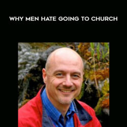 David Murrow – Why Men Hate Going to Church