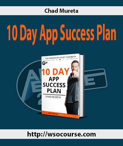 chad-mureta-10-day-app-success-plan