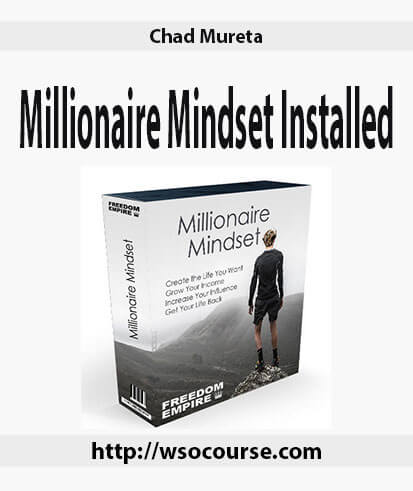 chad-mureta-millionaire-mindset-installed