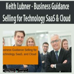 Keith Lubner - Business Guidance Selling for Technology SaaS & Cloud