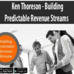 Ken Thoreson – Building Predictable Revenue Streams