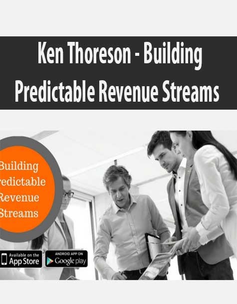 Ken Thoreson - Building Predictable Revenue Streams