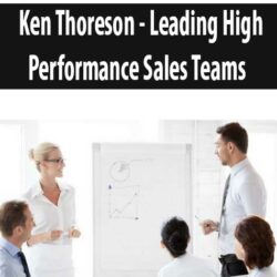 Ken Thoreson - Leading High Performance Sales Teams