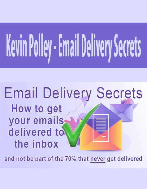 Kevin Polley - Email Delivery Secrets