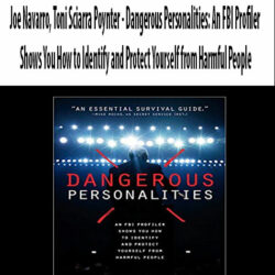 Joe Navarro, Toni Sciarra Poynter - Dangerous Personalities