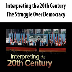 Interpreting the 20th Century