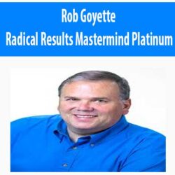 Rob Goyette - Radical Results Mastermind Platinum