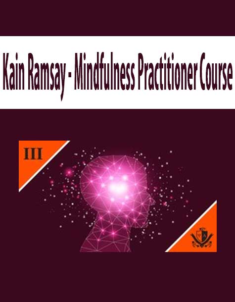 Kain Ramsay - Mindfulness Practitioner Course