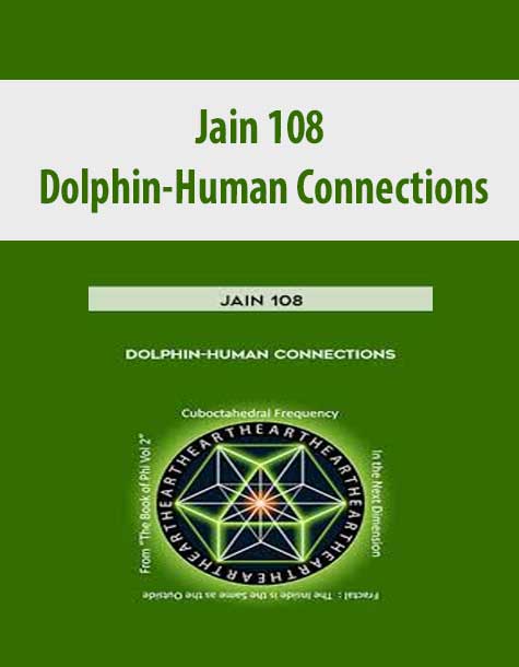 14-4.jpg Jain 108 – Dolphin - Human Connections