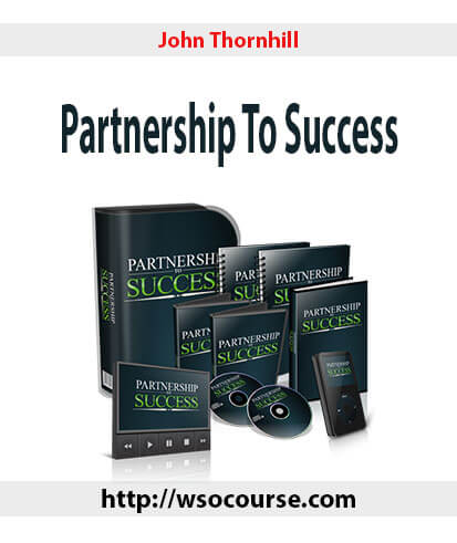 john-thornhill-partnership-to-success