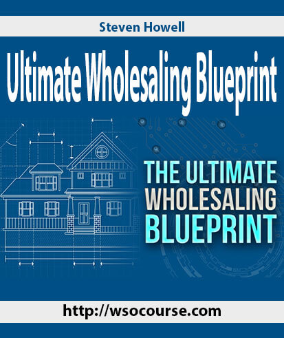 steven-howell-ultimate-wholesaling-blueprint