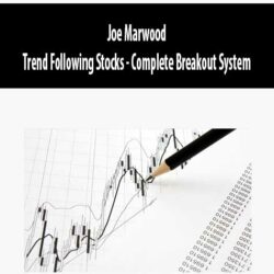 Joe Marwood - Trend Following Stocks - Complete Breakout System