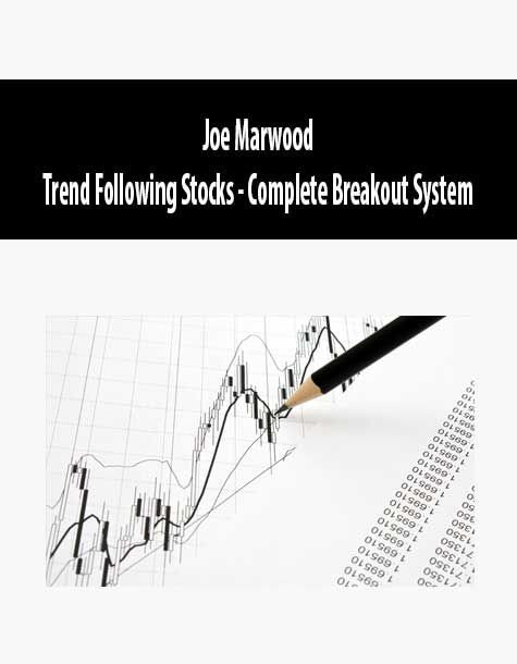 Joe Marwood - Trend Following Stocks - Complete Breakout System