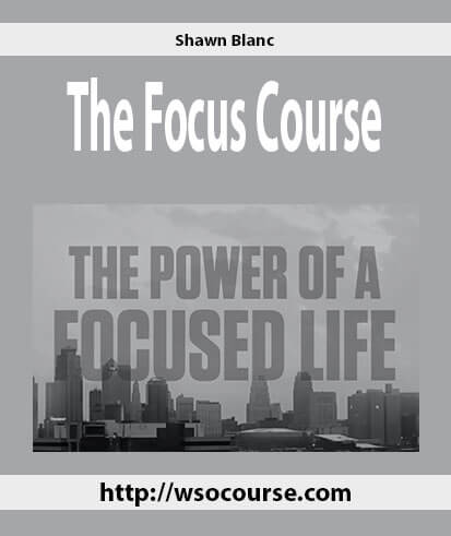 shawn-blanc-the-focus-course