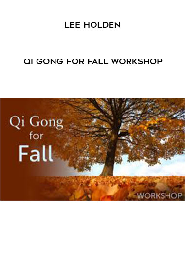lee Holden – Qi Gong for Fall Workshop