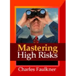 Charles Faulkner - Mastering High-Risk Decision Making [AVI]