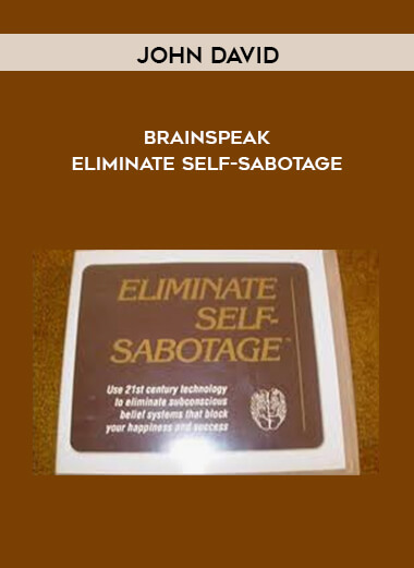 John David – BrainSpeak – Eliminate Self-Sabotage