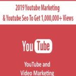 2019-Youtube-Marketing-&-Youtube-Seo-To-Get-1,000,000+-Views