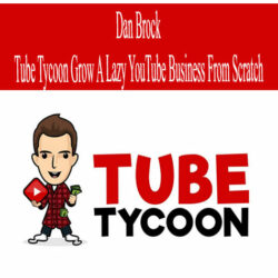 DAN BROCK – TUBE TYCOON