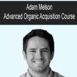 21 Adam-Melson-Advanced-Organic-Acquisition-Course